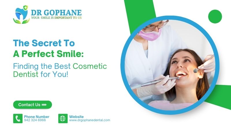 The Secret to a Perfect Smile – Finding the Best Cosmetic Dentist for You!